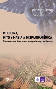 Medicina, mito y magia en Hispano América
