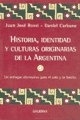 HISTORIA IDENTIDAD Y CULTURAS ORIGINARIAS DE LA ARGENTINA