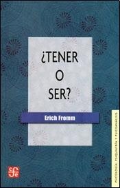 ¿Tener o Ser?