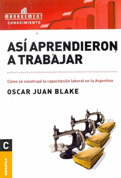 Así aprendieron a trabajar