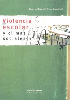 Violencia escolar y climas sociales