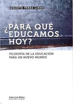 Para que educamos hoy?