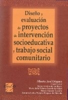 Diseño y evaluación de proyectos de intervención socioeducativa y trabajo socialcomunitario