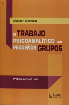 El trabajo psicoanalítico con pequeños grupos