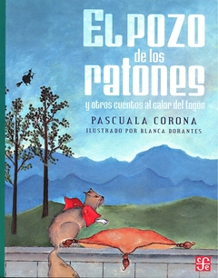 El pozo de los ratones y otros cuentos al calor del fogón