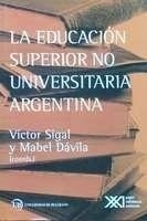 Educacion superior no universitaria argentina (Spanish Edition)