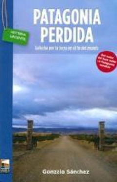 Patagonia perdida / Lost Patagonia (Spanish Edition)