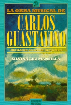 La obra musical de Carlos Gustavino