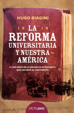 1918 La Reforma Universitaria y nuestra América