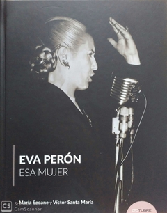 Eva Perón. Esa mujer