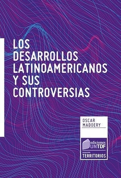 Los desarrollos latinoamericanos y sus controversias