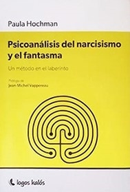 Psicoanálisis del narcisismo y el fantasma