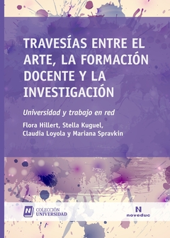 Travesías entre el arte, la formación docente y la investigación