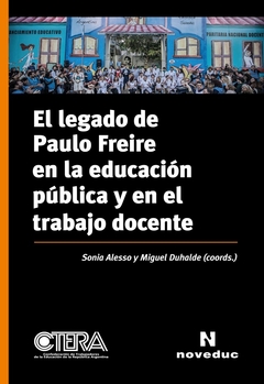 El legado de Paulo Freire en la educación pública y en el trabajo docente