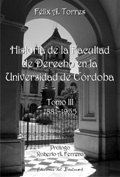 Historia de la Facultad de Derecho en la Universidad de Córdoba Tomo III1881-1955