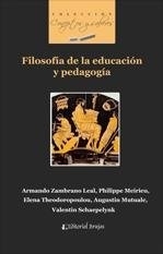 Filosofía de la educación y pedagogía.