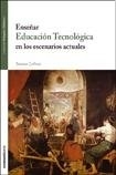 Enseñar Educación Tecnológica en los escenarios actuales