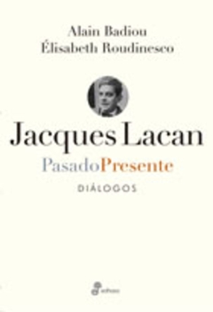 Jacques Lacan Pasado-Presente