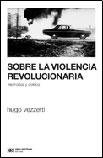Sobre la violencia revolucionaria