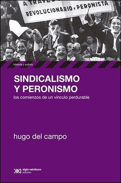 Sindicalismo y peronismo