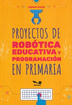 Proyectos de robótica educativa y programación en primaria