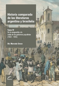 Historia comparada de las literaturas argentina y brasileña - Tomo IV
