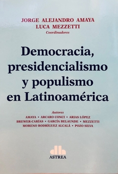 Democracia, presidencialismo y populismo en Latinoamérica
