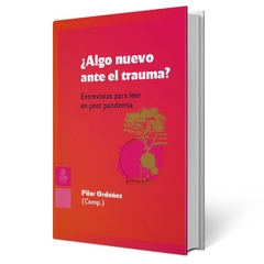 ¿Algo nuevo ante el trauma?