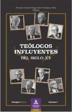 Teólogos influyentes del siglo XX. Vol. II