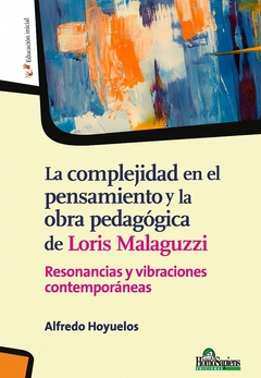 La complejidad en el pensamiento y la obra pedagógica de Loris Malaguzzi