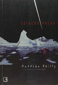 Matthew Reilly - Estacao Polar