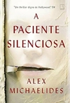 Alex Michaelides - A Paciente Silenciosa