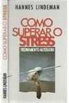 Hannes Lindeman - Como Superar o Stress