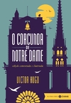 Victor Hugo - O Corcunda de Notre Dame: Edicao Comentada e Ilustrada