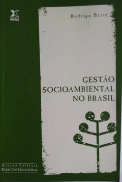 Rodrigo Berte - Gestao Socioambiental no Brasil