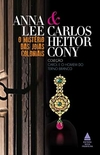 Carlos Heitor Cony e Anna Lee - O Misterio das Joias Coloniais