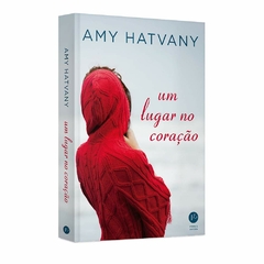 Amy Hatvany - Um Lugar no Coracao