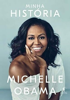 Michelle Obama - Minha Historia