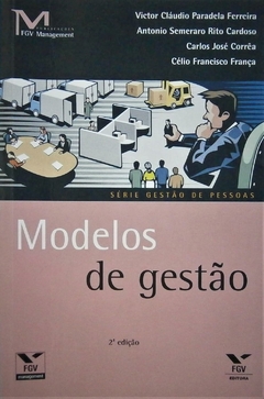 Victor Claudio Paradela Ferreira e Outros - Modelos de Gestao