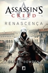 Oliver Bowden - Assassins Creed: Renascenca