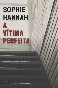 Sophie Hannah - A Vitima Perfeita