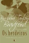 Barbara Taylor Bradford - Ravenscar 2: os Herdeiros