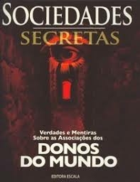Fernando Moretti - Sociedades Secretas - Donos do Mundo