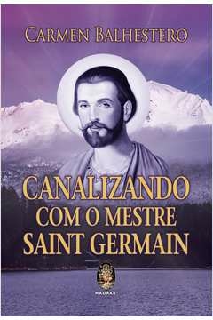 Carmen Balhestero - Canalizando Com o Mestre Saint Germain