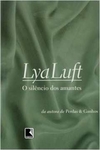 Lya Fett Luft - O Silencio dos Amantes