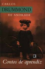 Carlos Drummond de Andrade - Contos de Aprendiz