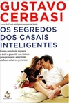 Gustavo Cerbasi - Segredos dos Casais Inteligentes