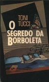 Toni Tucci - O Segredo da Borboleta