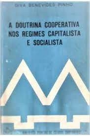 Diva Benevides Pinho - A Doutrina Cooperativa nos Regimes Capitalista e Socialista