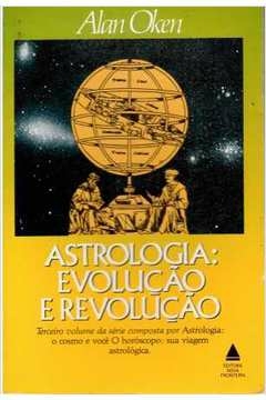 Alan Oken - Astrologia: Evolucao e Revolucao